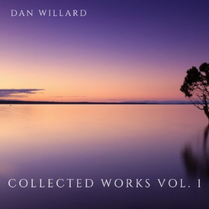 Dan Willard - Collected Works Vol. 1