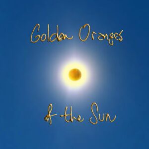 Harry Edder: Golden Oranges of the Sun (Album)